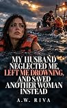 My Husband Neglec...