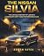THE NISSAN SILVIA: The Unto...