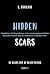 Hidden Scars (By heart, not...