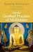 On the Gradual Practice of ...