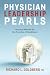 Physician Leadership Pearls...