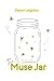 The Muse Jar