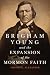 Brigham Young and the Expan...