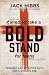 Called to Take a Bold Stand...