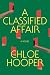 A Classified Affair by Chloe Hooper