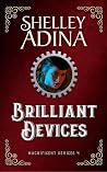 Brilliant Devices by Shelley Adina