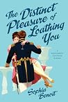 The Distinct Pleasure of Loathing You: A Bancroft Sisters Novel (The Bancroft Sisters) The Distinct Pleasure of Loathing You: A Bancroft Sisters Novel (The Bancroft Sisters)