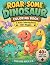 Roar-some Dinosaur Coloring...