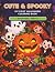 Cute & Spooky: My First Hal...