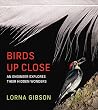 Birds Up Close: A...