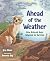 Ahead of the Weather: How A...