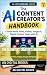 The AI Content Creator’s Ha...