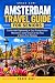 Amsterdam Travel Guide for ...