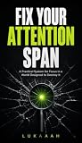 Fix Your Attentio...
