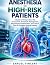 Anesthesia in High-Risk Pat...