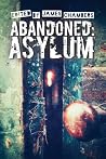 Abandoned: Asylum