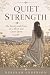 Quiet Strength: The Beauty ...