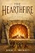 The Hearthfire: A Cozy Fantasy of Found Family and New Beginnings