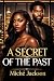 A Secret Of The Past by Miché Jackson