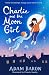Charlie and the Moon Girl: ...