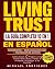 LIVING TRUSTS EN ESPANÕL: G...