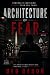 Architecture Of Fear : An A...
