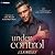 Under His Control: The Ches...