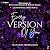 Every Version of You: The S...