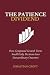 The Patience Dividend: How ...