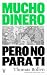 Mucho dinero, pero no para ti