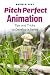 Pitch Perfect Animation by David B. Levy