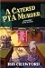 A Catered PTA Murder (A Mystery With Recipes, #20)