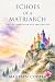 Echoes of a Matriarch: Tale...