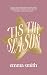'Tis the Season by Emma Smith 'Tis the Season by Emma Smith