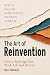 The Art of Reinvention: How to Redesign Your Work, Life and Identity
