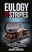Eulogy for the Stripes