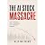 AI Stock Massacre: Why the ...