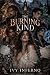 The Burning Kind: A Why-Cho...