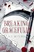 Breaking, Gracefully (The Afterlife Duet #1)