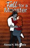 Fall For A Monste...