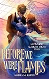 Before We Were Flames: A Bondspire Prequel (The Aetherfall Saga)
