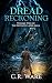 Dread Reckoning: Volume Two...