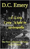 A Very Grey Night in Metropolis A Very Grey Night in Metropolis