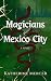 Magicians of Mexico City (H...