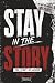 Stay in the Story: A Guided...