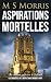 Aspirations mortelles: Un r...