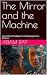 The Mirror and the Machine:...