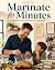 Marinate for Minutes: Makin...