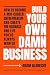 Build Your Own Damn Business by Adam Albrecht