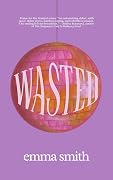Wasted